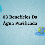 03 Benefícios Da Água Purificada